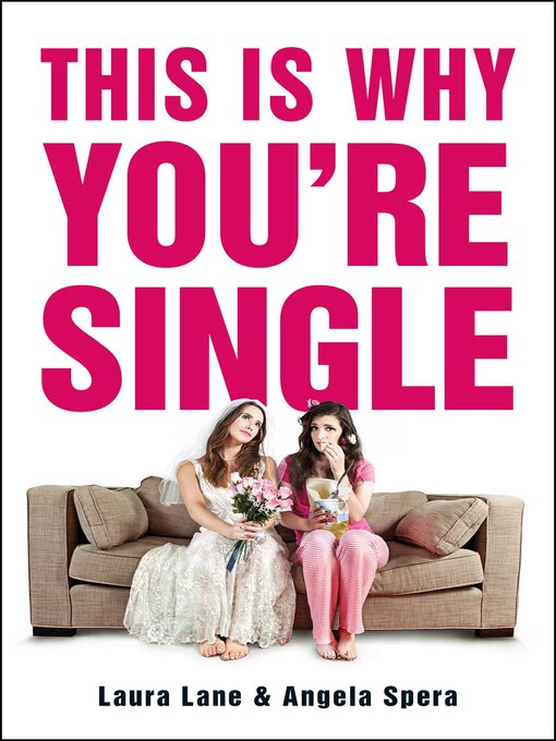 Title details for This Is Why You're Single by Laura Lane - Available